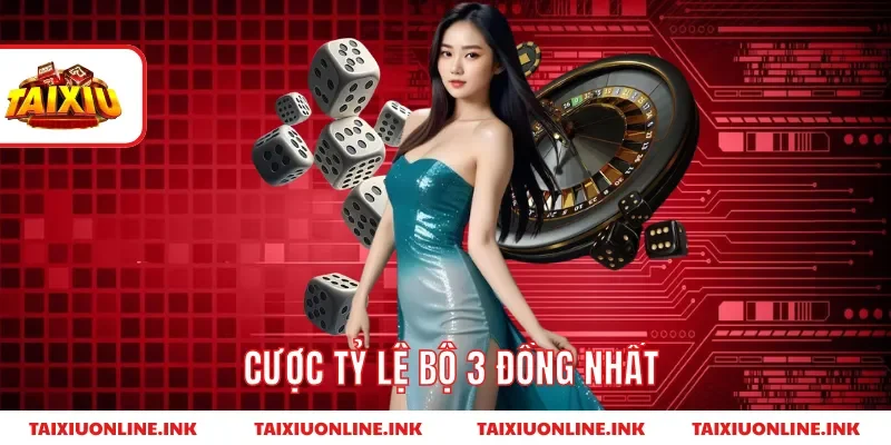 Cược tỷ lệ bộ 3 đồng nhất