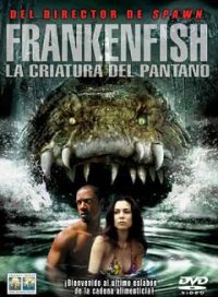 pelicula Frankenfish La Criatura Del Pantano