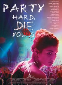 pelicula Party Hard Die Young