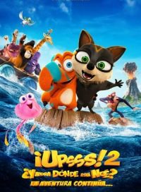 pelicula ¡Upsss! 2 ¿Y ahora dónde está Noé?