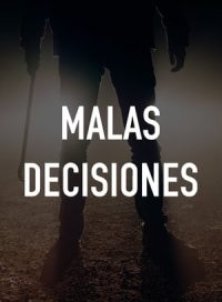 pelicula Malas decisiones