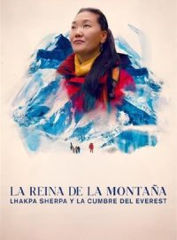 pelicula La reina de la montaña: Lhakpa Sherpa y la cumbre del Everest