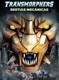 pelicula Transmorphers: Bestias mecánicas