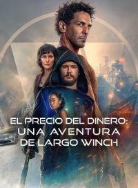 pelicula Largo Winch: El precio del dinero